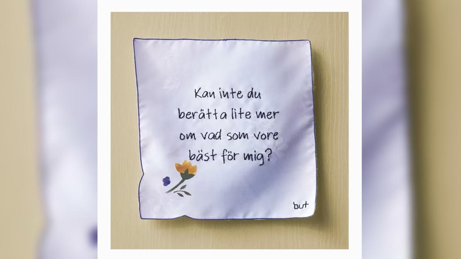 Print av broderiet "Kan inte du berätta lite mer om vad som vore bäst för mig?"