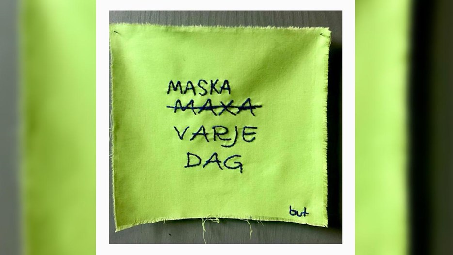 Print av broderiet "maska varje dag" Ordet maxa är överstruket