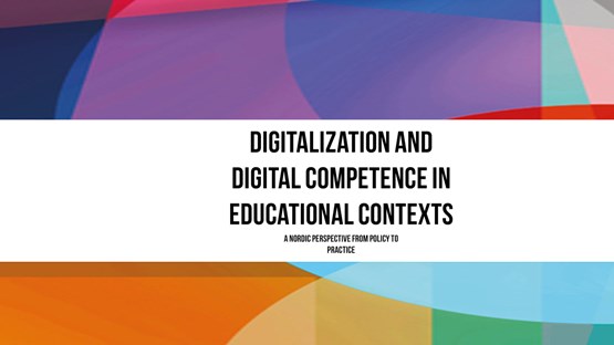Digitalization and Digital Competence in Educational Contexts 