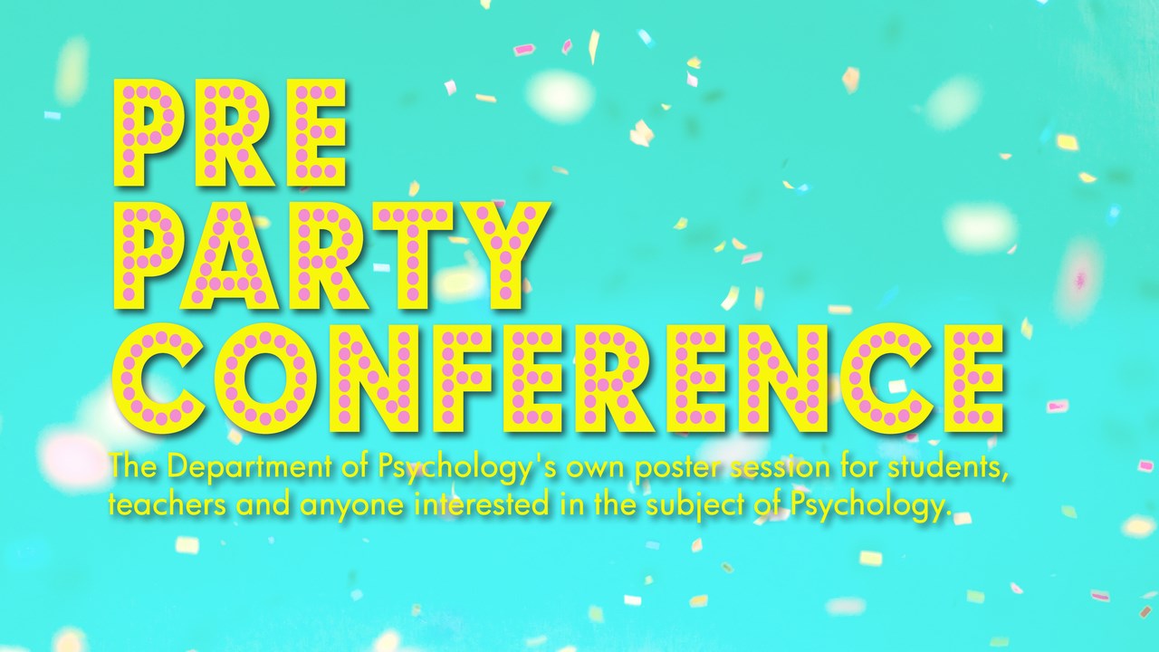 Pre Party Conference, Institutionen för psykologi