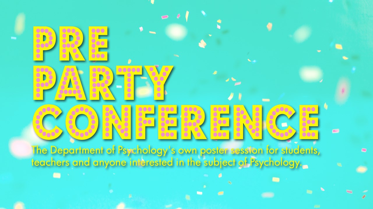 Pre Party Conference, Institutionen för psykologi
