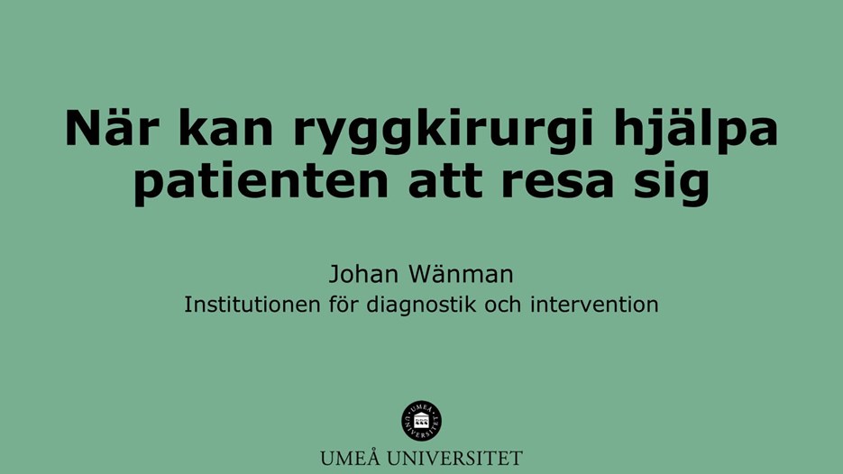 Film: När kan ryggkirurgi hjälpa patienten att resa sig