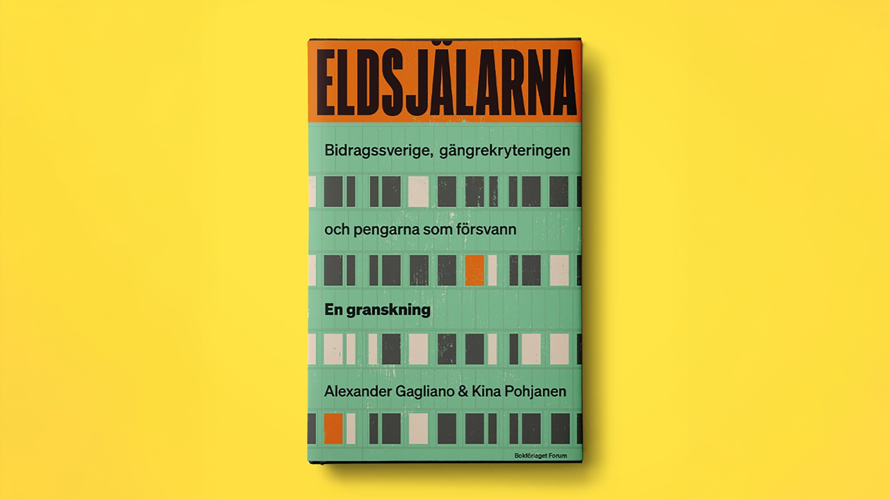 Framsidan på boken: Eldsjälarna. Bidragssverige, gängrekryteringen och pengarna som försvann. En granskning.