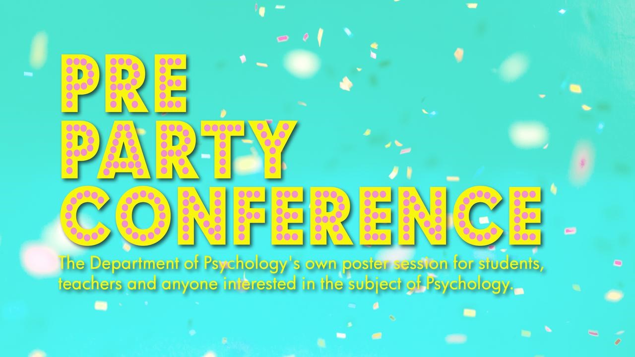 Pre Party Conference, Institutionen för psykologi