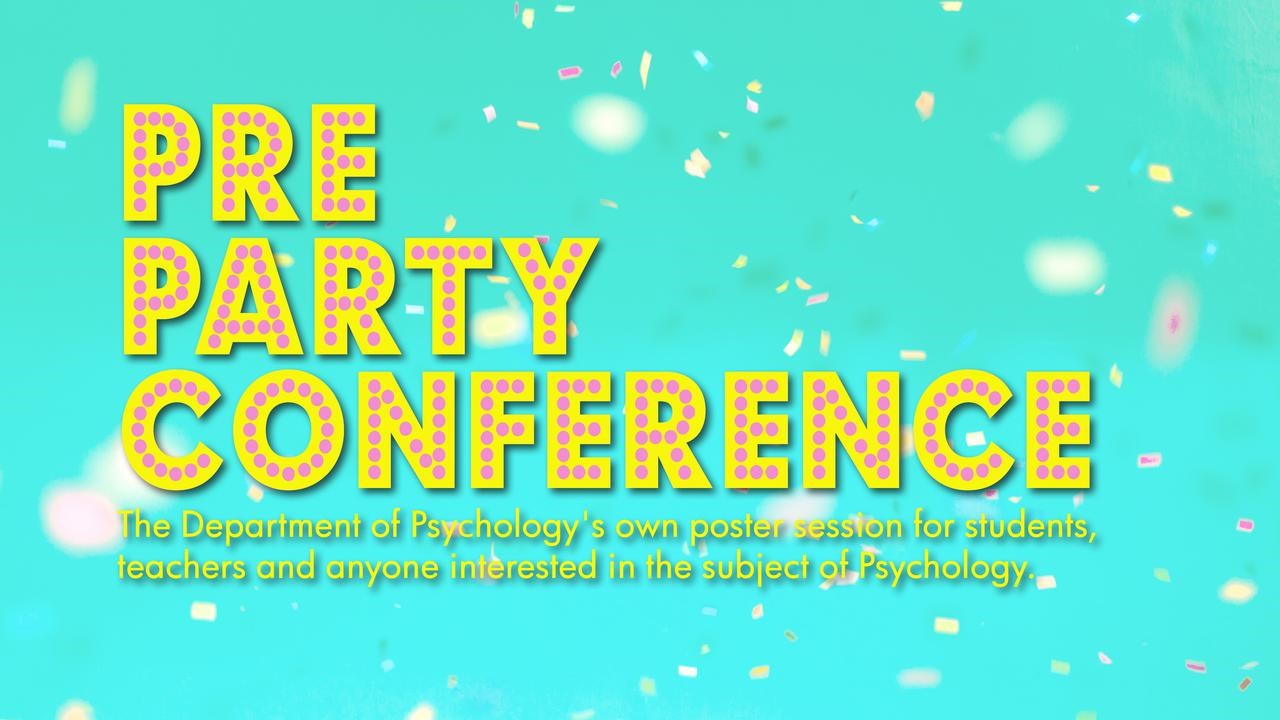 Pre Party Conference, Institutionen för psykologi