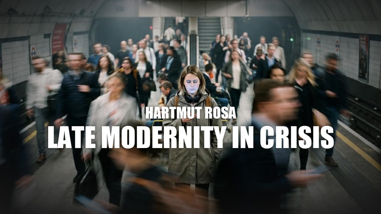 Late Modernity in Crisis