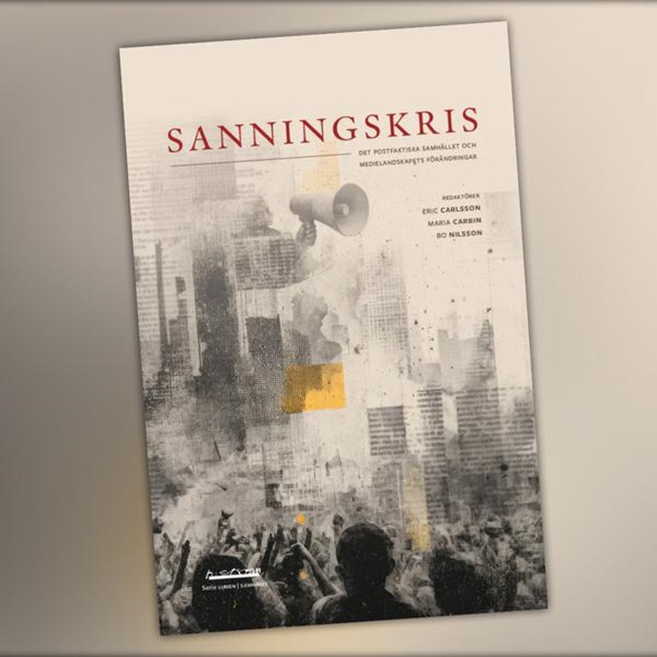 Sanningskris: det postfaktiska samhället och medielandskapets förändringar