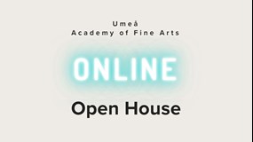 Black and green text och grey background saying Umeå Academy of Fine Arts ONLINE open House