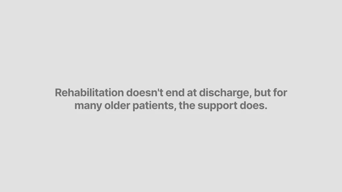 Rehabilitation doesn't end at discharge, but for many older patients, the support does.