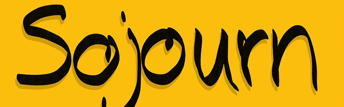 Utställningsaffisch, svart text "Sojourn" på gul botten.