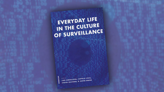 Omslag till boken "Everyday Life in the Culture of Surveillance"