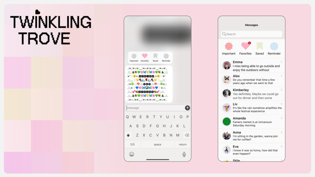 Twinkling Trove: Similar to holding onto cherished letters, this feature allows users to keep messages that hold sentimental value, creating a digital repository of meaningful exchanges.